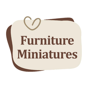Furniture Miniatures