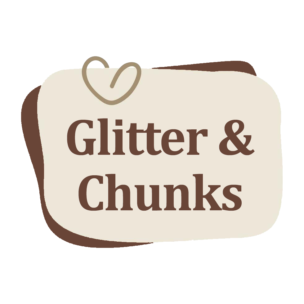 Glitter & Chunks
