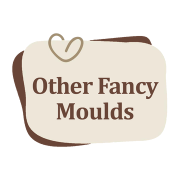 Other Fancy Moulds