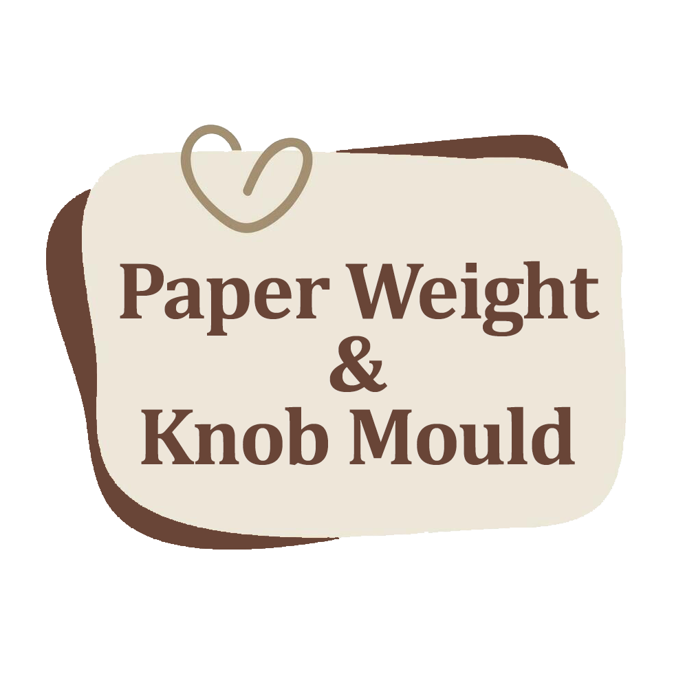 Paper Weight & Knob Mould