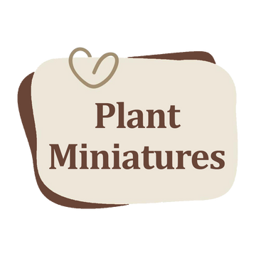 Plant Miniatures