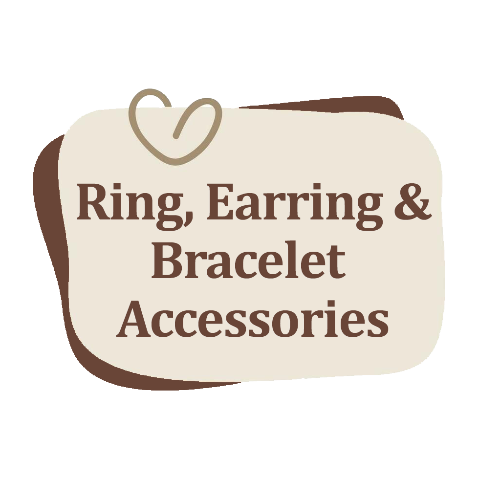 Ring, Earring & Bracelet accessories