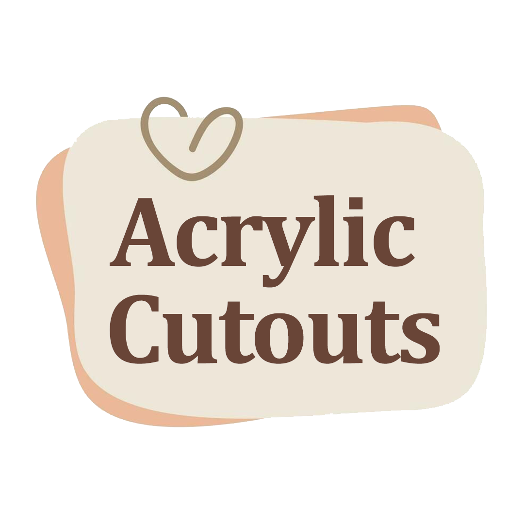 Acrylic Cutouts