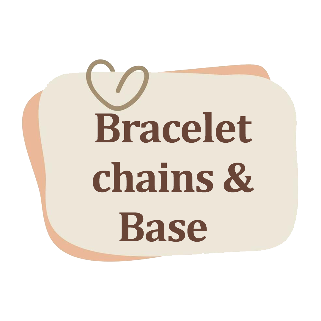 Bracelet Chains & Base