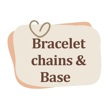 Bracelet Chains & Base
