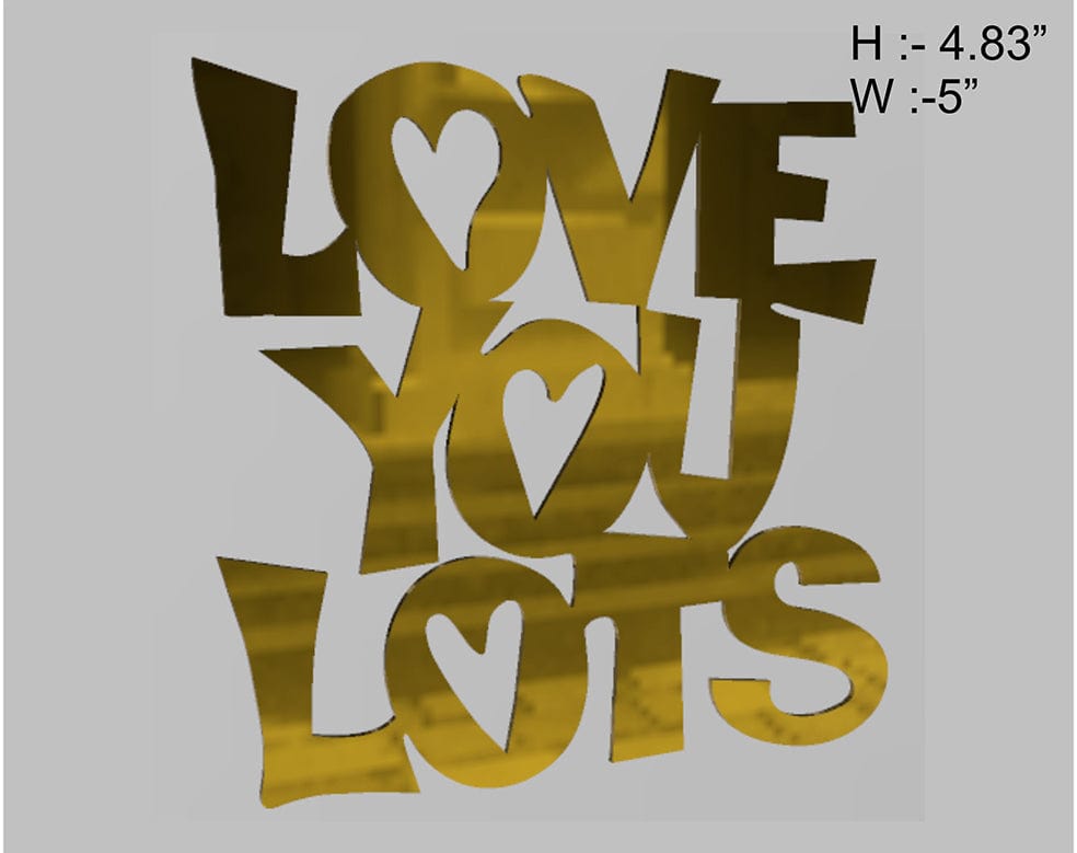 My Store ACRYLIC CUTOUT LOVE YOU LOTS ACRYLIC CUTOUT